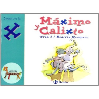 Máximo y Calixto. Juega con la "x". Tría 3.